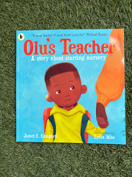 Olu’s Teacher - A Story about Starting Nursery