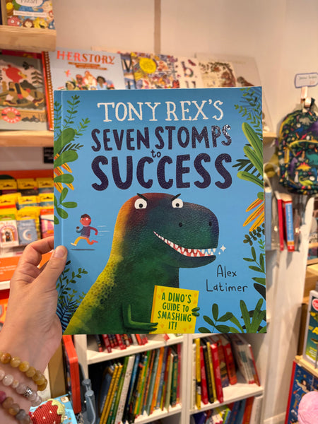 Tony Rex’s Seven Stomps to Success