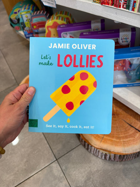 Jamie Oliver: Let's Make Lollies
