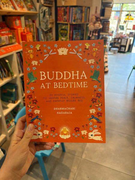 Buddha at Bedtime : 20 Mindful Stories to Inspire Peace, Calmness, and Empathy Before Bed