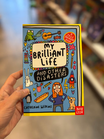 My Brilliant Life and Other Disasters