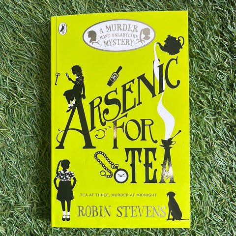 Arsenic For Tea (A Murder Most Unladylike Mystery)