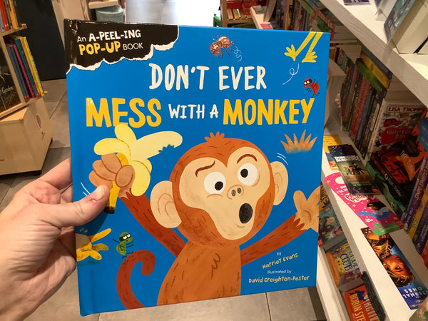 Don’t Ever Mess with a Monkey Pop up Book