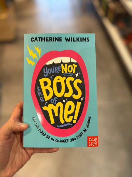 You’re Not The Boss Of Me!