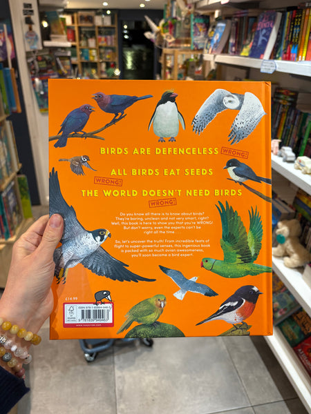 Everything You Know About Birds Is Wrong!