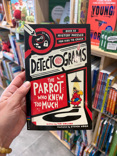 Detectograms®: The Parrot Who Knew Too Much : Over 45 Mystery Puzzles for Kids to Crack