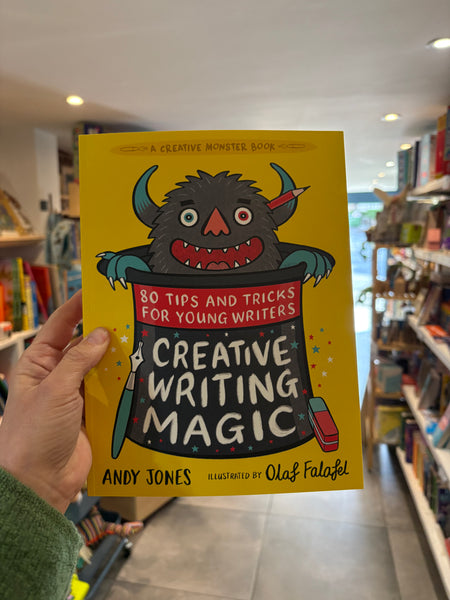 Creative Writing Magic: 80 Tips and Tricks for Young Writers