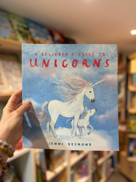 A Believer’s Guide to Unicorns