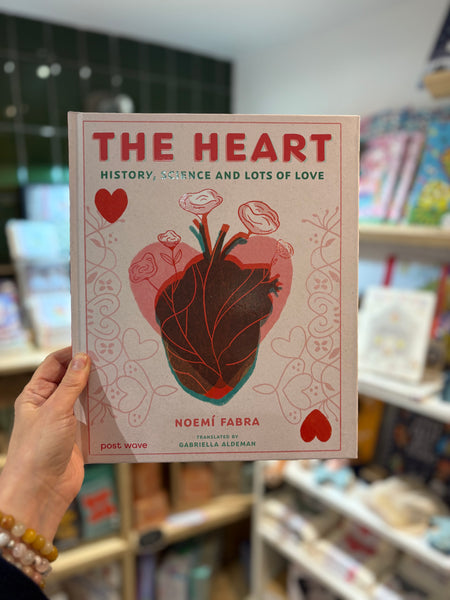 The Heart - History, Science and Lots of Love