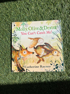 Molly, Olive and Dexter - You Can’t Catch Me!