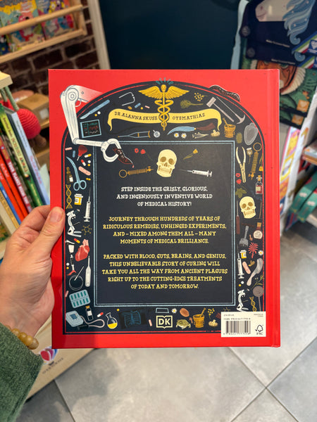 Blood, Guts, and Nasty Cuts : A Thrilling Guide to the History of Medicine