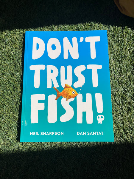 Don’t Trust Fish