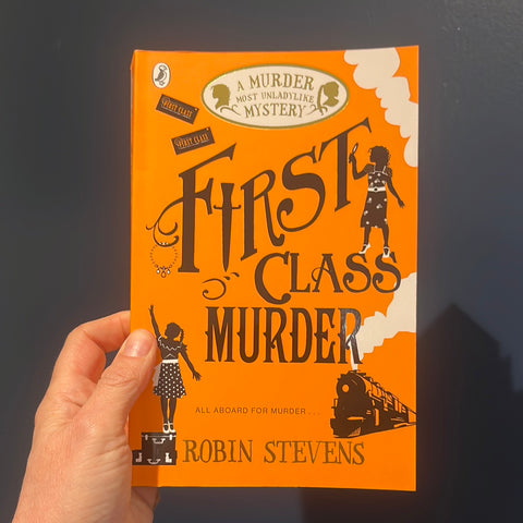 First Class Murder (A Murder Most Unladylike Mystery)