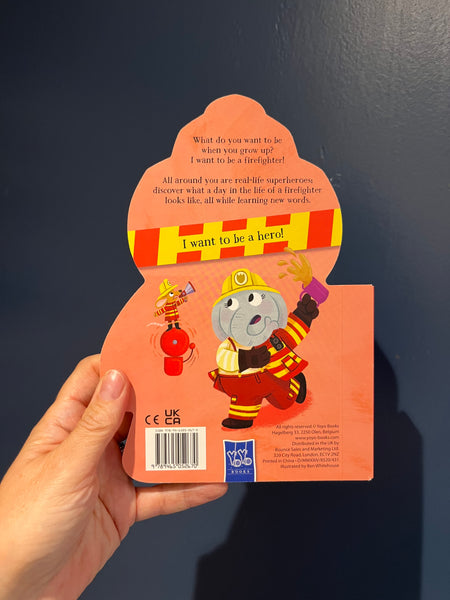 When I Grow Up, I’ll Be A Firefighter