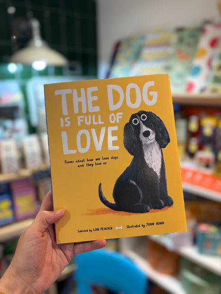 The Dog is Full of Love