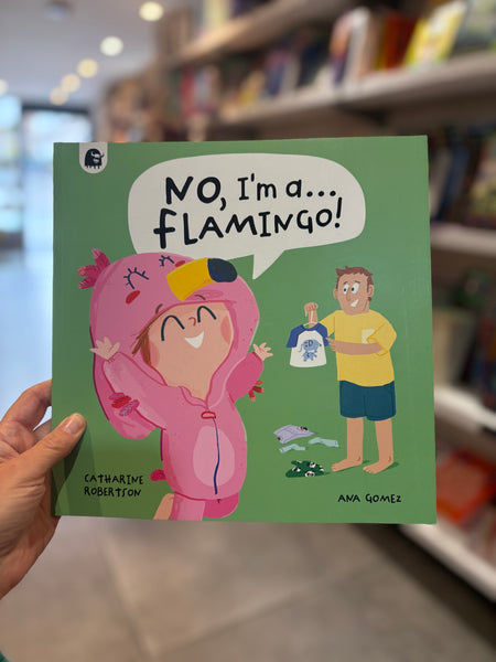 No, I’m A Flamingo