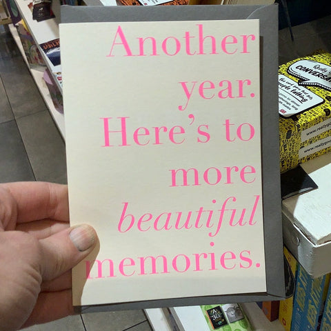 Another Year. Here’s to More Beautiful Memories Card