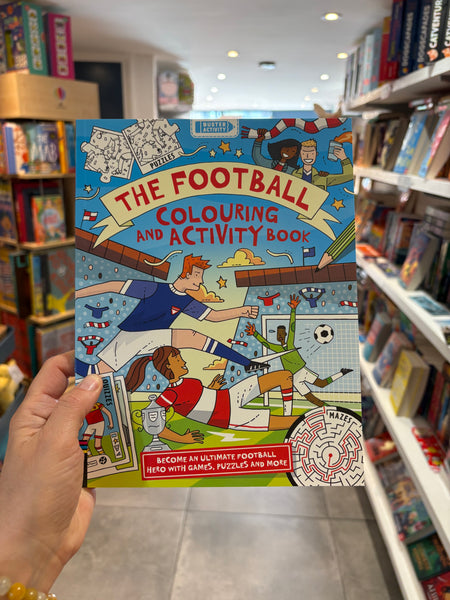 The Football Colouring and Activity Book