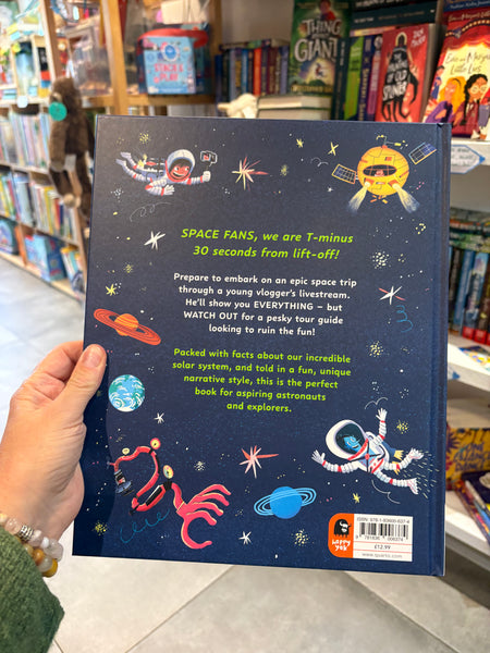 What NOT To Do In Outer Space : An Intergalactic Adventure!