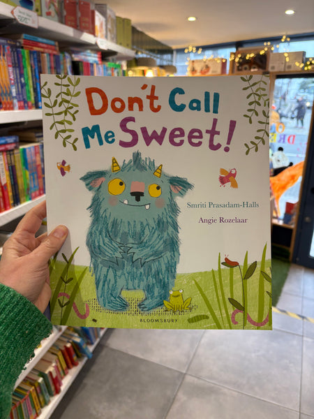 Don’t Call Me Sweet!