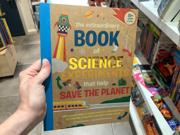 The Extraordinary Book of Science Experiments that help Save the Planet