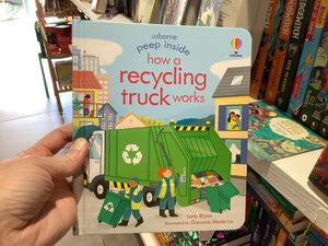 Usborne Peep Inside How A Recycling Truck Works