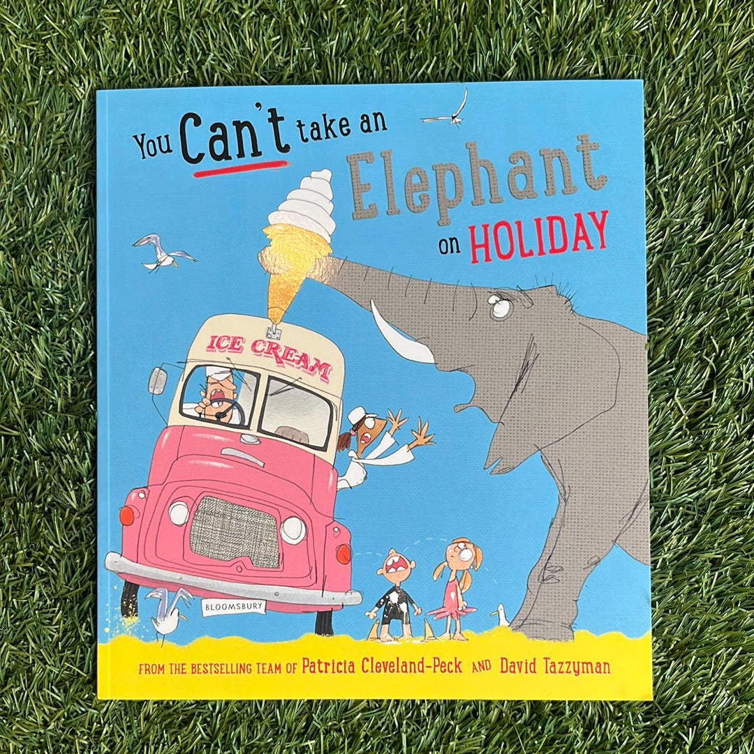 You Can’t Take An Elephant on Holiday