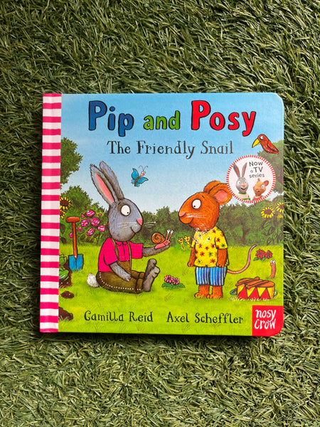 Pip and Posy The Friendly Snail
