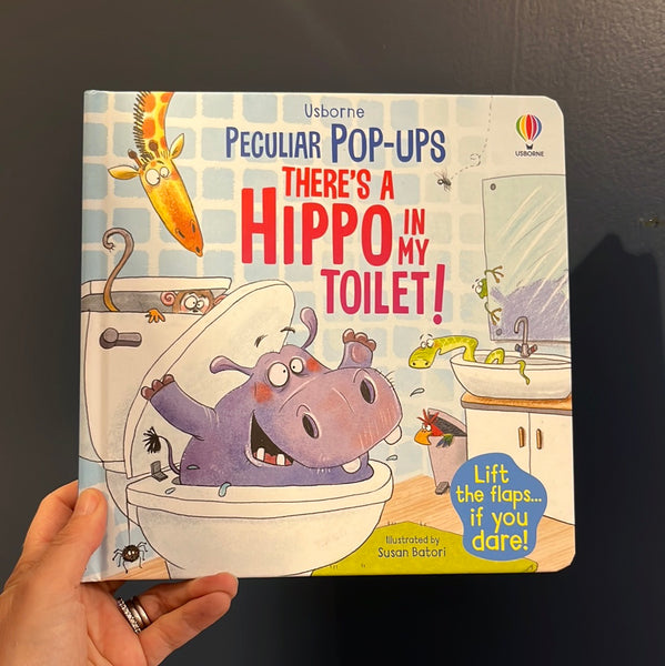 There’s A Hippo In My Toilet