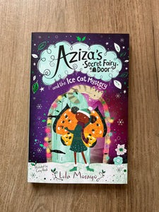 Aziza's Secret Fairy Door and the Ice Cat Mystery