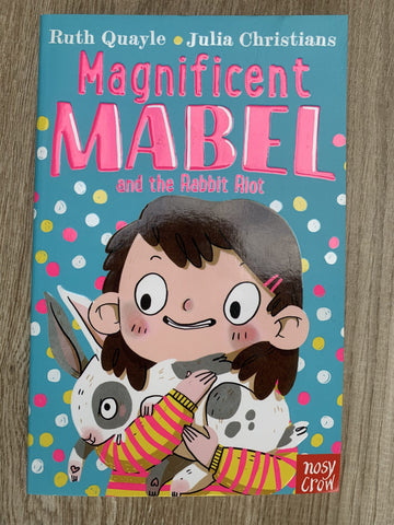 Magnificent Mabel and the Rabbit Riot