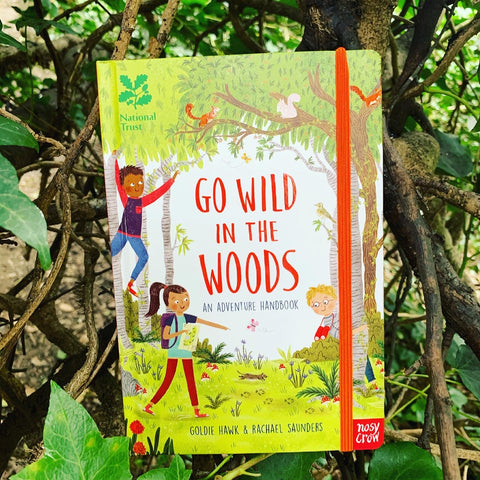 Go Wild in the Woods: An Adventure Handbook