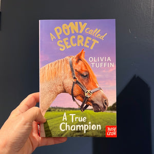 A Pony Called Secret - A True Champion