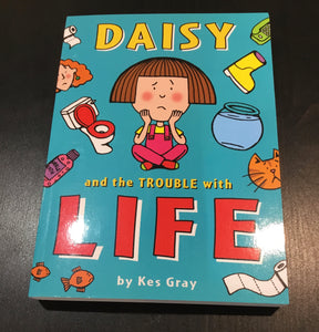 Daisy and the trouble with life
