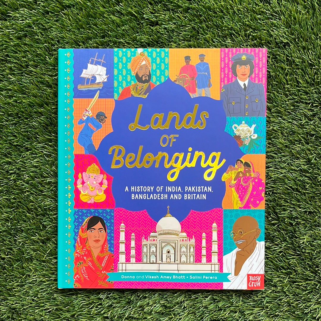 Lands of Belonging: A history of India, Pakistan, Bangladesh and Britain