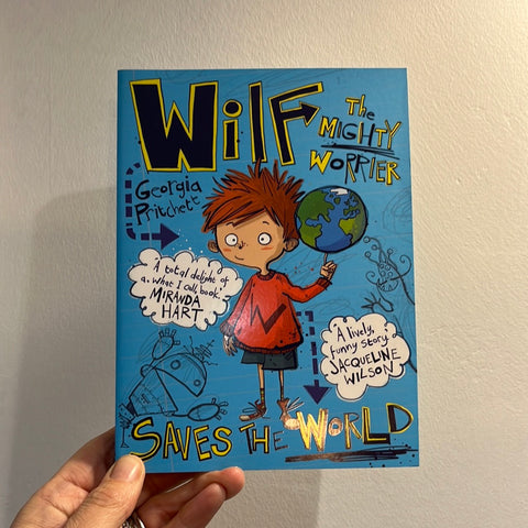 Wilf The Mighty Worrier Saves the World