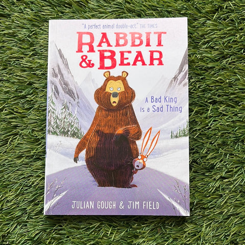 Rabbit & Bear A Bad King is a Sad King