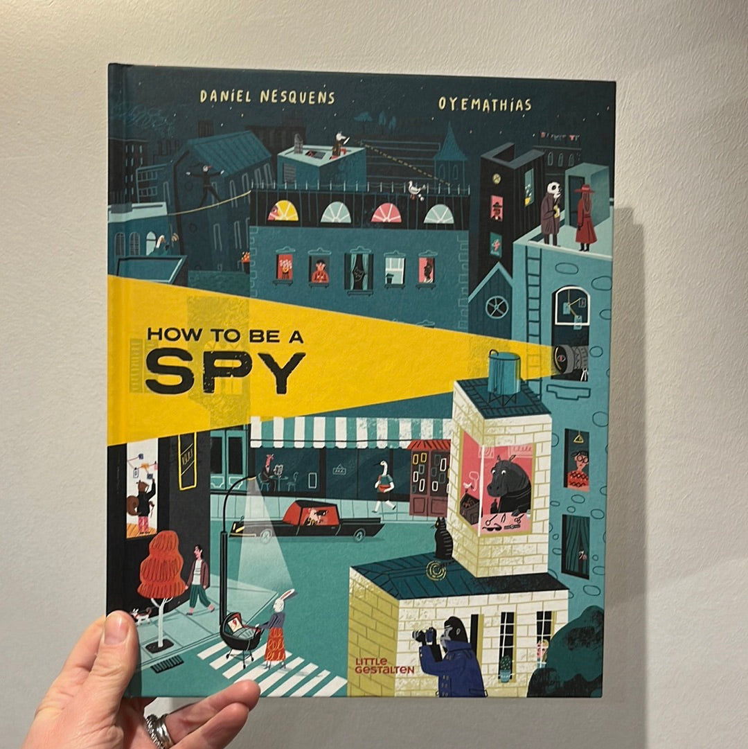 How To Be A Spy